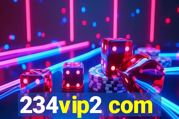 234vip2 com