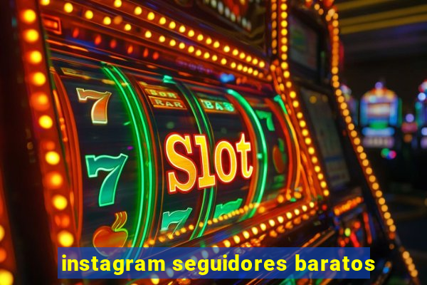 instagram seguidores baratos