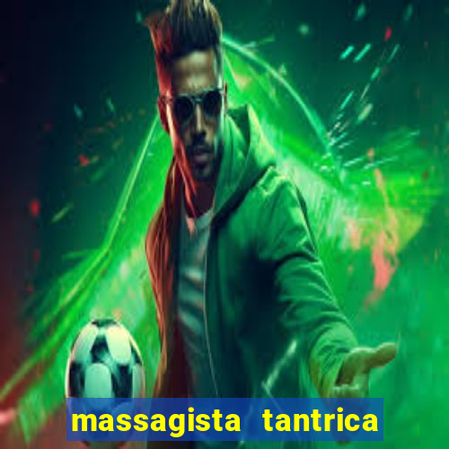 massagista tantrica porto alegre