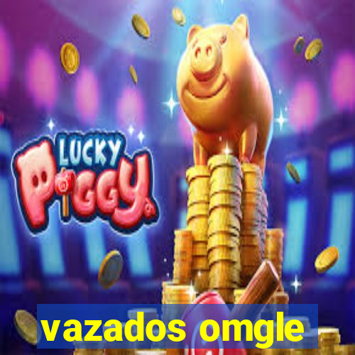 vazados omgle