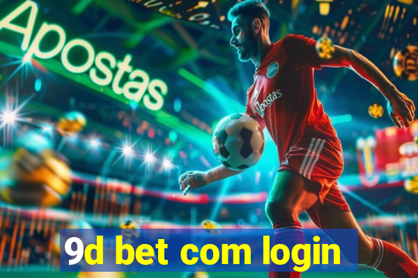 9d bet com login