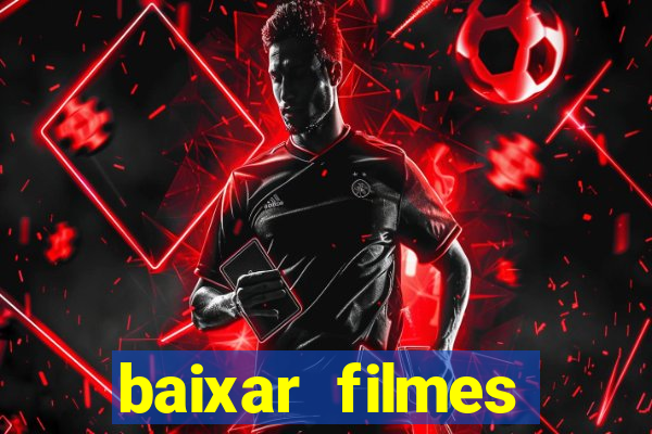 baixar filmes torrents dublados