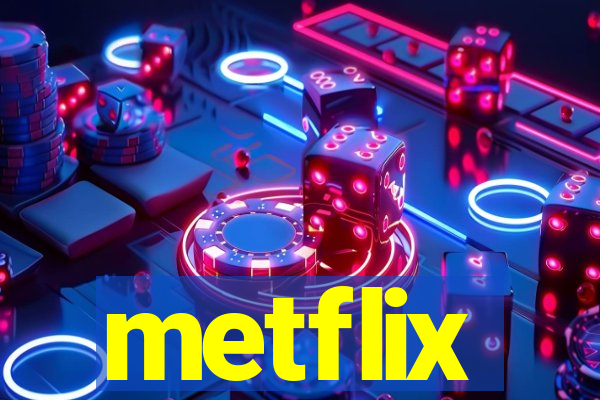 metflix