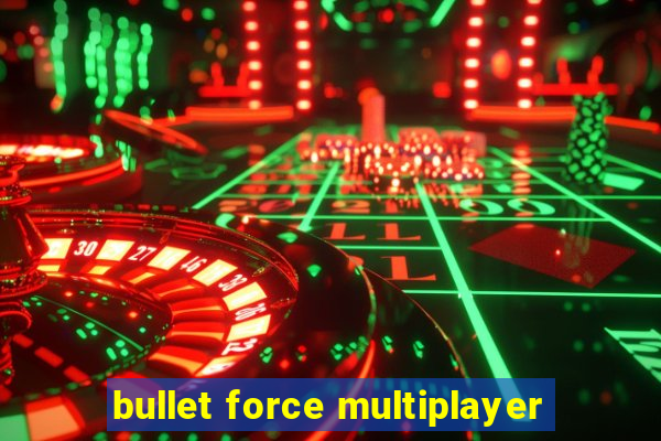 bullet force multiplayer