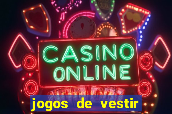 jogos de vestir pessoas ricas