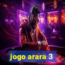 jogo arara 3