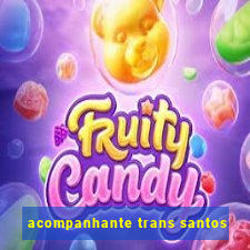 acompanhante trans santos