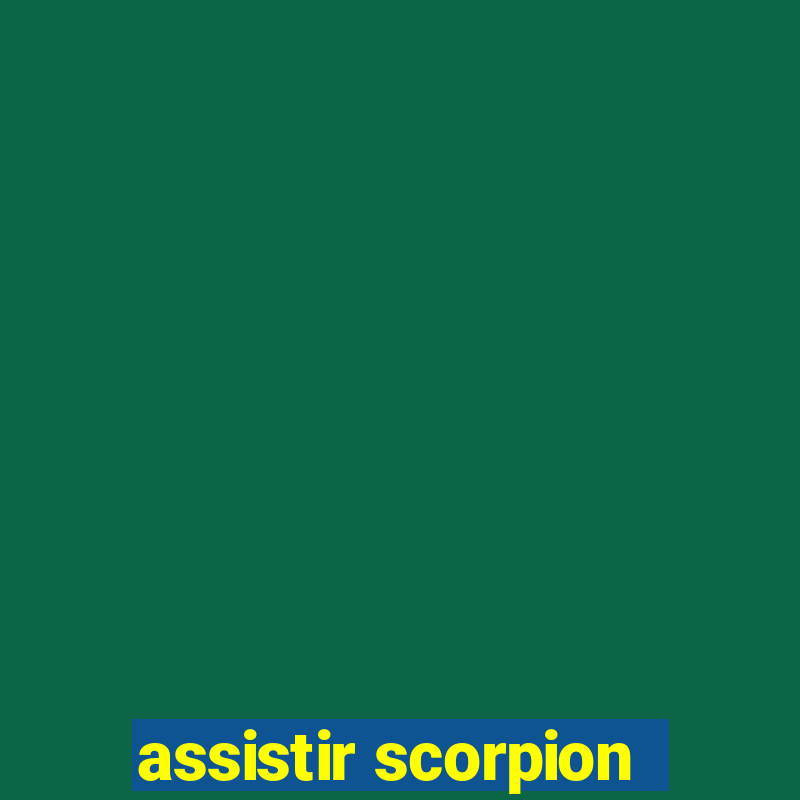 assistir scorpion