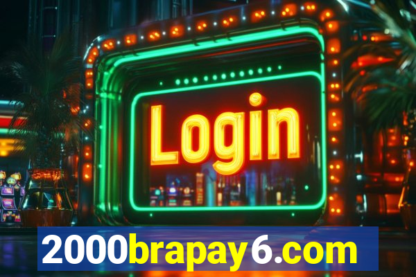 2000brapay6.com