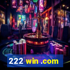 222 win .com