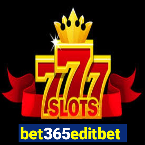 bet365editbet