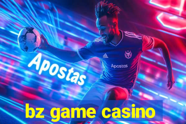 bz game casino