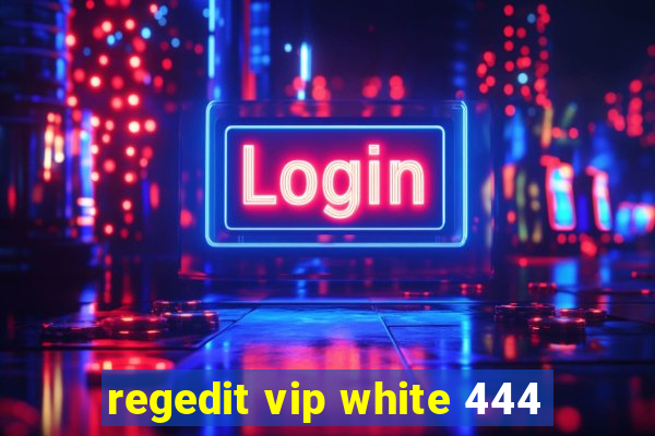 regedit vip white 444