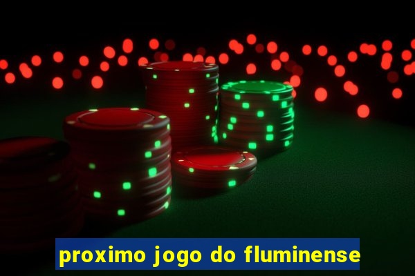 proximo jogo do fluminense