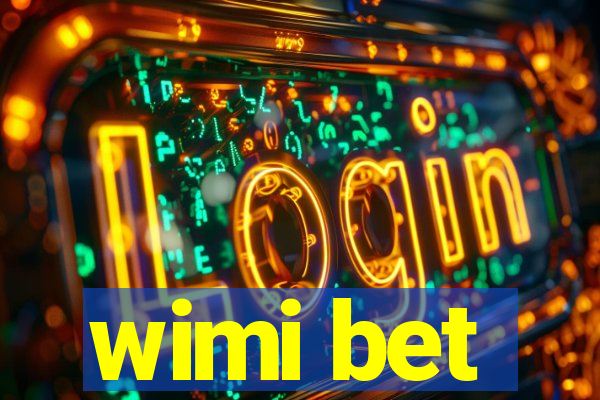 wimi bet