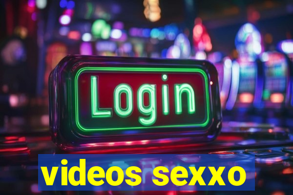 videos sexxo