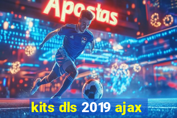 kits dls 2019 ajax