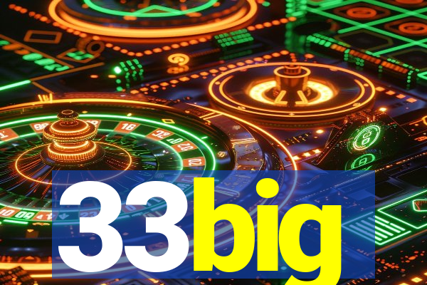 33big