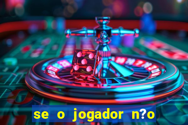 se o jogador n?o jogar anula a aposta betfair