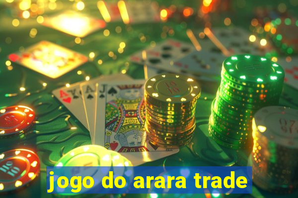 jogo do arara trade