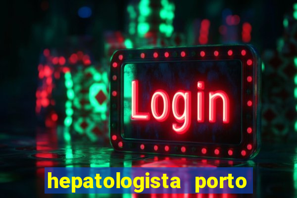 hepatologista porto alegre ipe