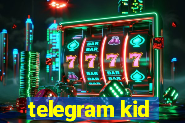 telegram kid