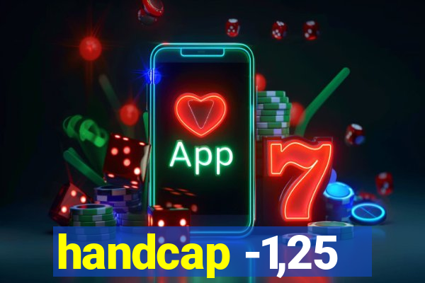 handcap -1,25