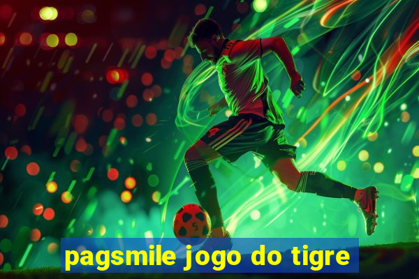 pagsmile jogo do tigre