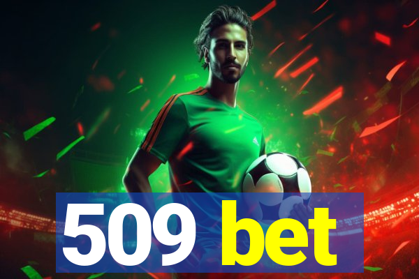 509 bet