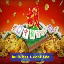 bulls bet é confiável