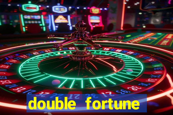 double fortune minutos pagantes