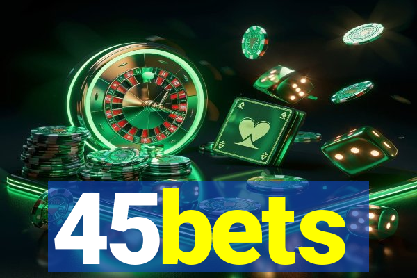 45bets