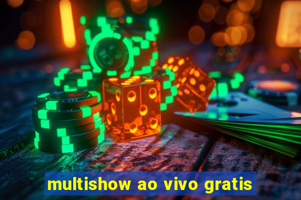 multishow ao vivo gratis