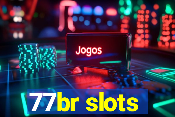 77br slots