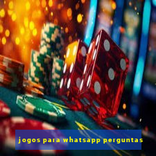 jogos para whatsapp perguntas