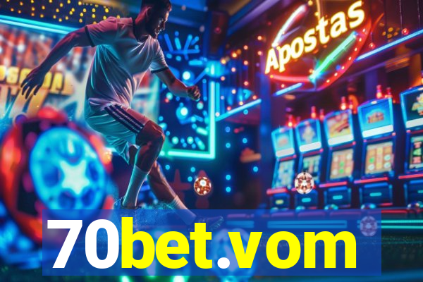 70bet.vom