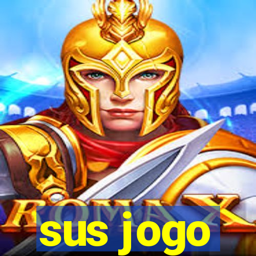 sus jogo