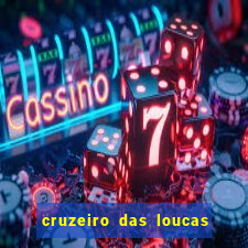 cruzeiro das loucas filme completo dublado topflix