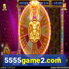 5555game2.com