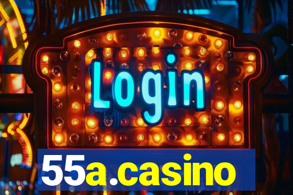 55a.casino