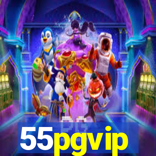 55pgvip