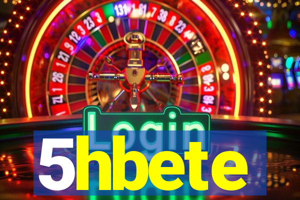 5hbete