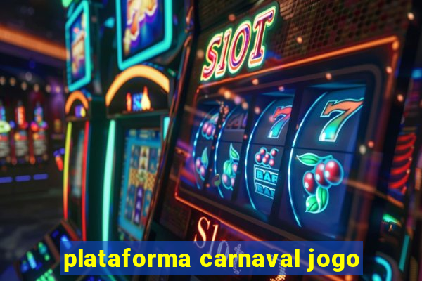 plataforma carnaval jogo