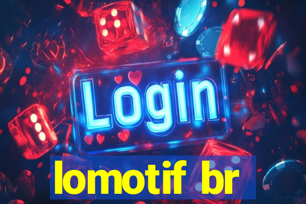 lomotif br