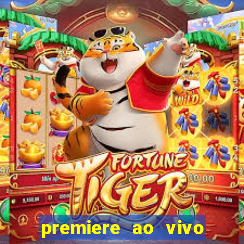 premiere ao vivo em hd