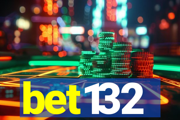 bet132