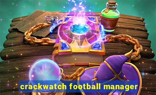 crackwatch football manager