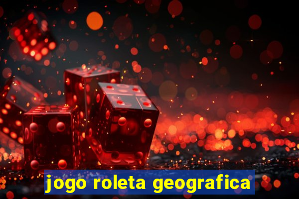 jogo roleta geografica