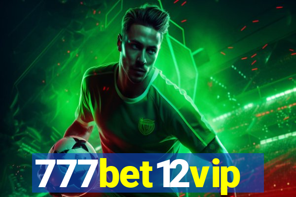 777bet12vip