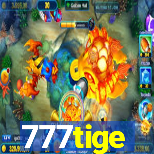 777tige